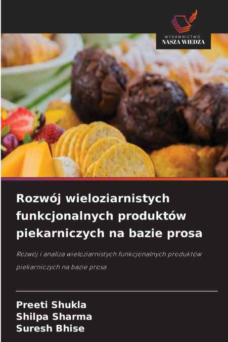 Rozwój wieloziarnistych funkcjonalnych produktów piekarniczych na bazie prosa