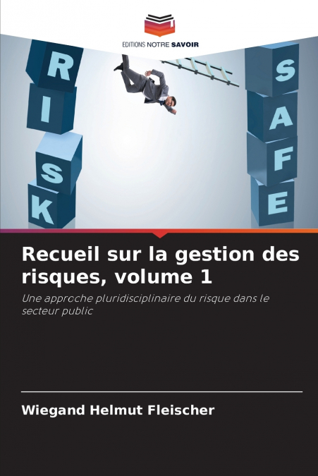 Recueil sur la gestion des risques, volume 1