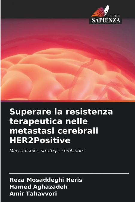 Superare la resistenza terapeutica nelle metastasi cerebrali HER2Positive
