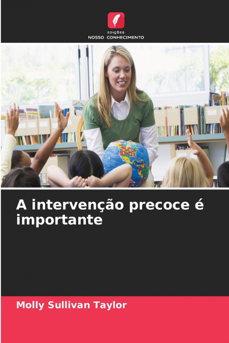 A intervenção precoce é importante