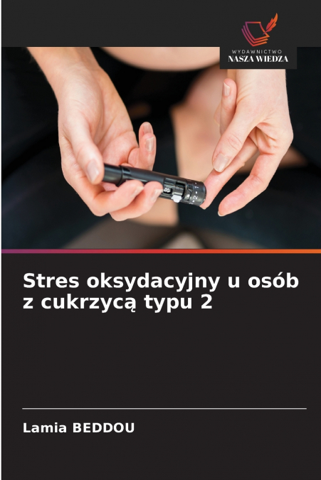 Stres oksydacyjny u osób z cukrzycą typu 2