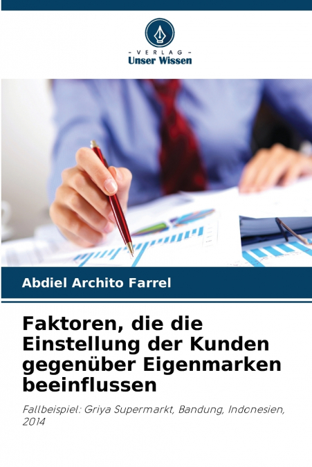 Faktoren, die die Einstellung der Kunden gegenüber Eigenmarken beeinflussen