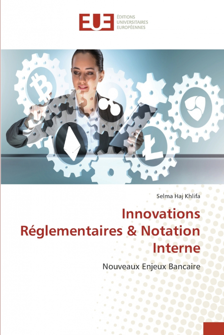 Innovations Réglementaires & Notation Interne