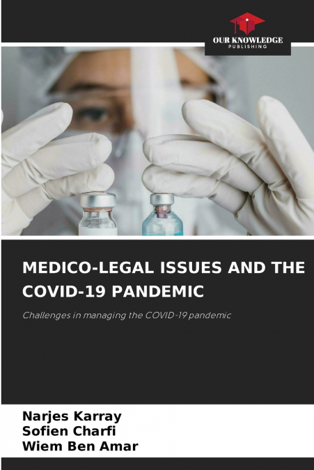 MEDICO-LEGAL ISSUES AND THE COVID-19 PANDEMIC