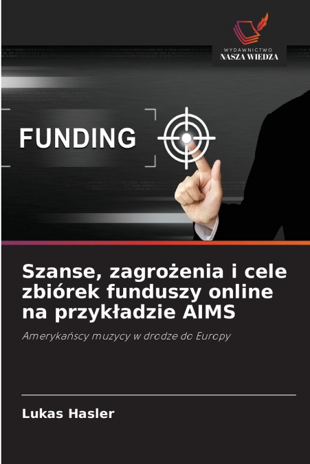 Szanse, zagrożenia i cele zbiórek funduszy online na przykładzie AIMS