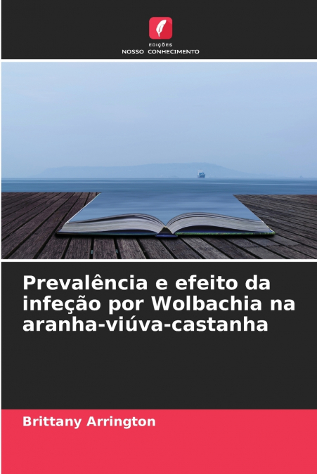 Prevalência e efeito da infeção por Wolbachia na aranha-viúva-castanha