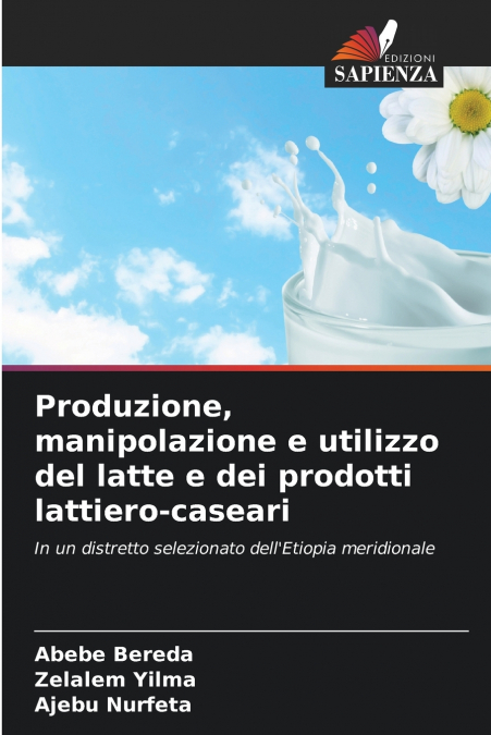 Produzione, manipolazione e utilizzo del latte e dei prodotti lattiero-caseari