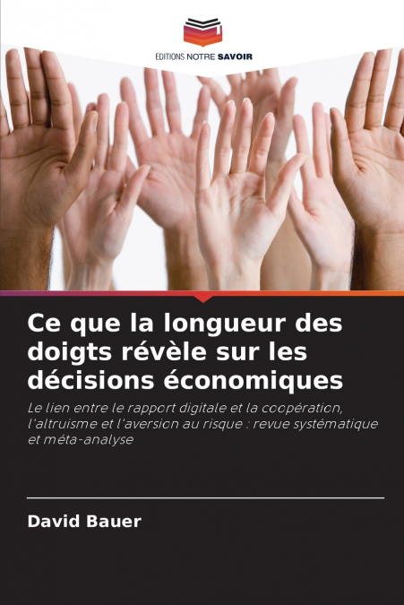 Ce que la longueur des doigts révèle sur les décisions économiques