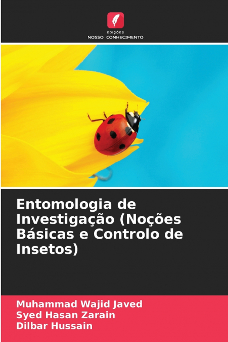 Entomologia de Investigação (Noções Básicas e Controlo de Insetos)