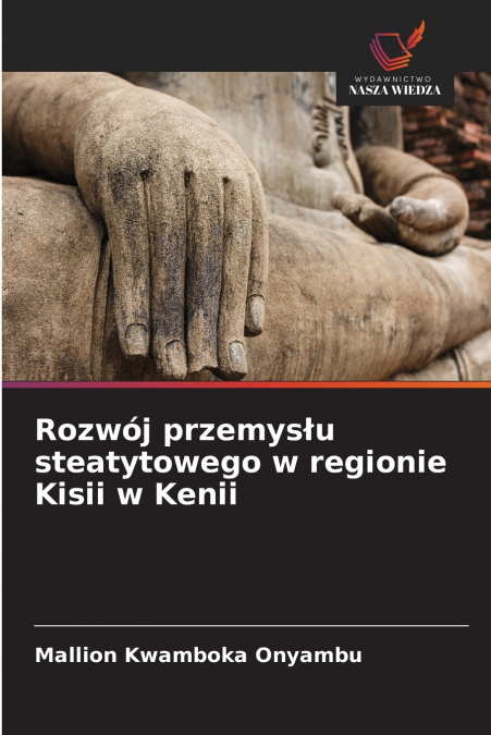 Rozwój przemysłu steatytowego w regionie Kisii w Kenii