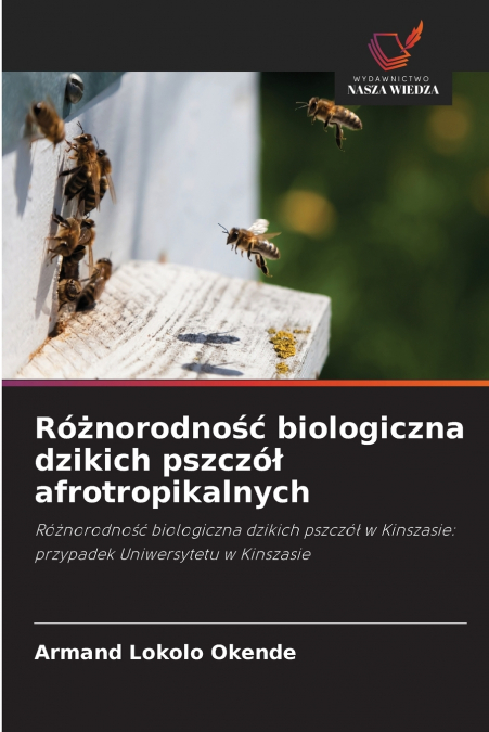 Różnorodność biologiczna dzikich pszczół afrotropikalnych
