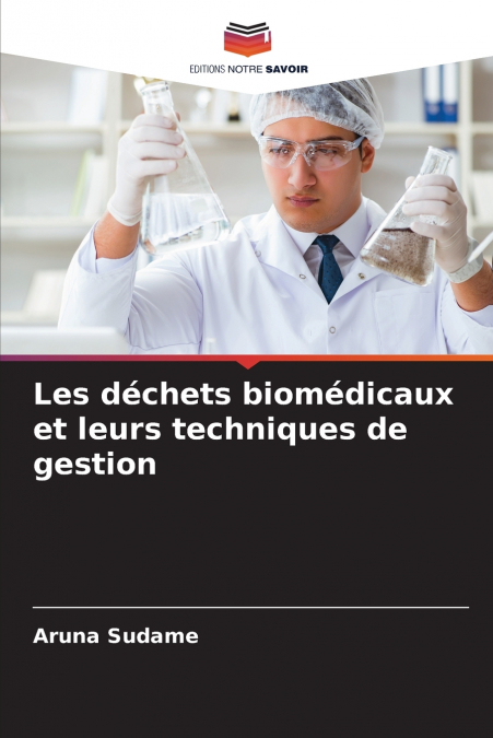 Les déchets biomédicaux et leurs techniques de gestion