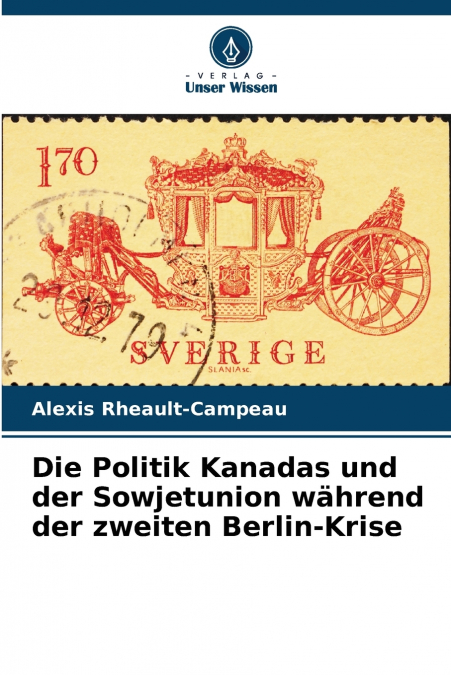 Die Politik Kanadas und der Sowjetunion während der zweiten Berlin-Krise