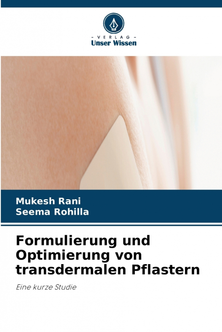 Formulierung und Optimierung von transdermalen Pflastern