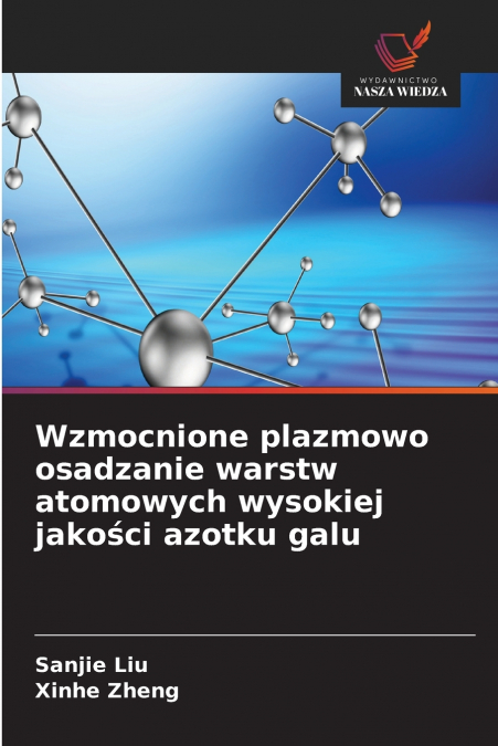 Wzmocnione plazmowo osadzanie warstw atomowych wysokiej jakości azotku galu