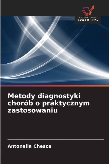 Metody diagnostyki chorób o praktycznym zastosowaniu