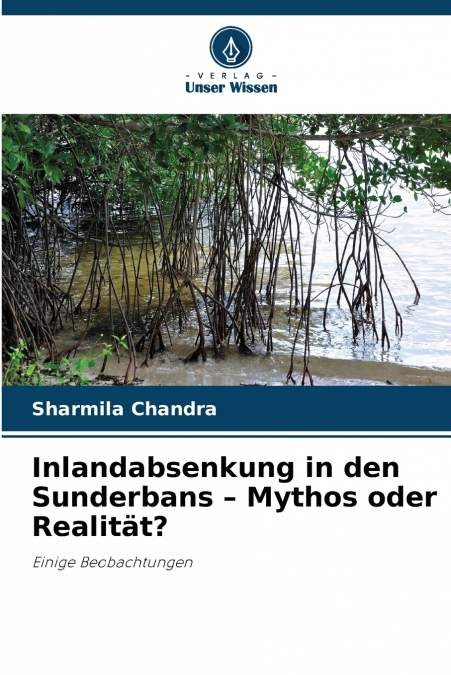 Inlandabsenkung in den Sunderbans - Mythos oder Realität?