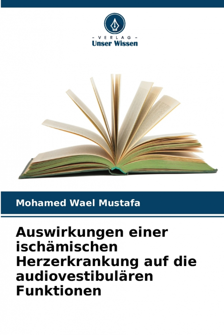 Auswirkungen einer ischämischen Herzerkrankung auf die audiovestibulären Funktionen