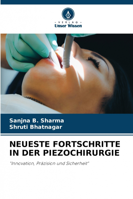 NEUESTE FORTSCHRITTE IN DER PIEZOCHIRURGIE