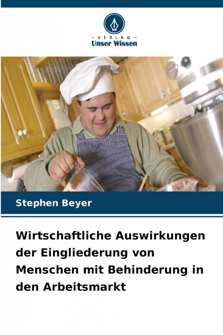 Wirtschaftliche Auswirkungen der Eingliederung von Menschen mit Behinderung in den Arbeitsmarkt