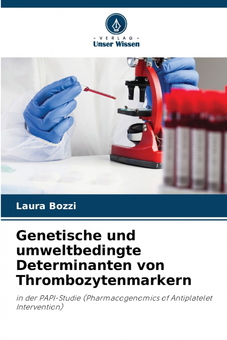 Genetische und umweltbedingte Determinanten von Thrombozytenmarkern