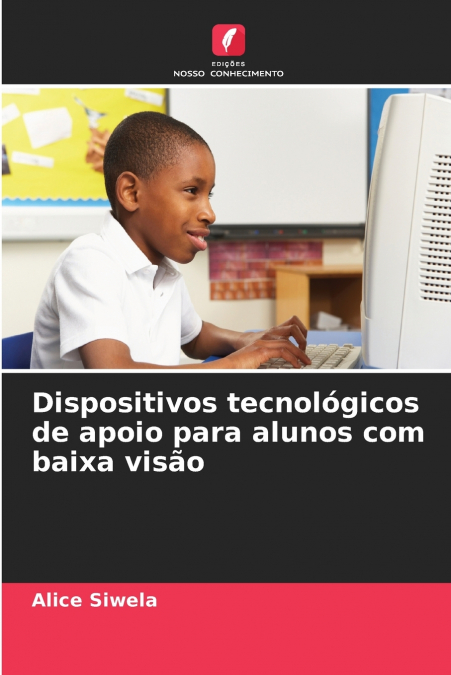 Dispositivos tecnológicos de apoio para alunos com baixa visão