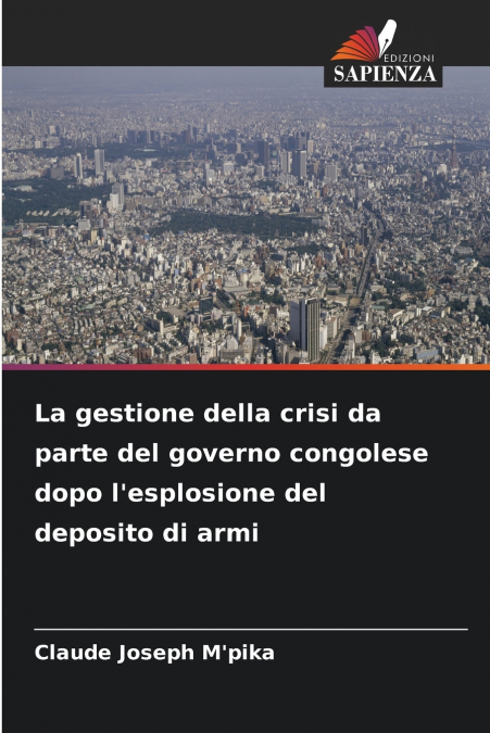 La gestione della crisi da parte del governo congolese dopo l’esplosione del deposito di armi