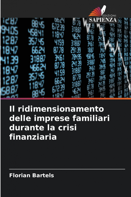 Il ridimensionamento delle imprese familiari durante la crisi finanziaria