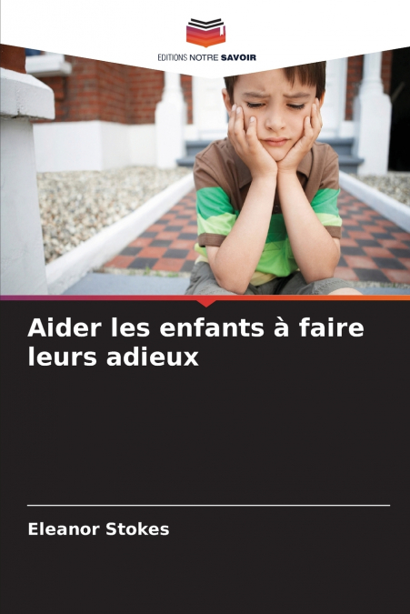 Aider les enfants à faire leurs adieux
