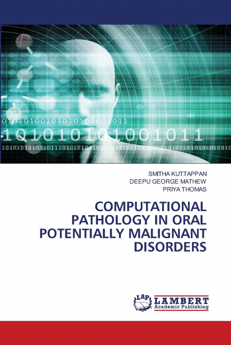 COMPUTATIONAL PATHOLOGY IN ORAL POTENTIALLY MALIGNANT DISORDERS