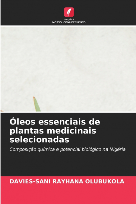 Óleos essenciais de plantas medicinais selecionadas