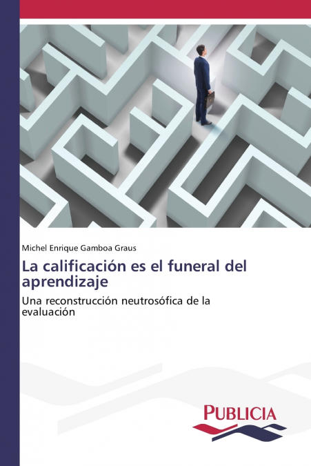 La calificación es el funeral del aprendizaje