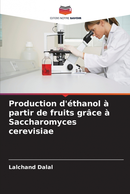 Production d’éthanol à partir de fruits grâce à Saccharomyces cerevisiae