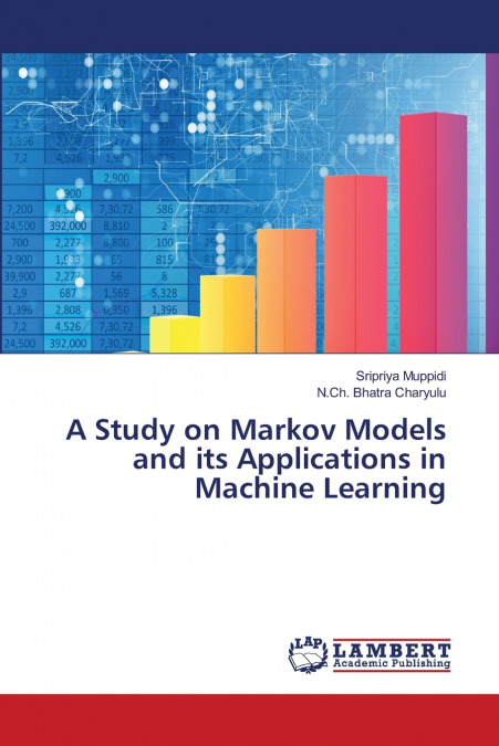 A Study on Markov Models and its Applications in Machine Learning