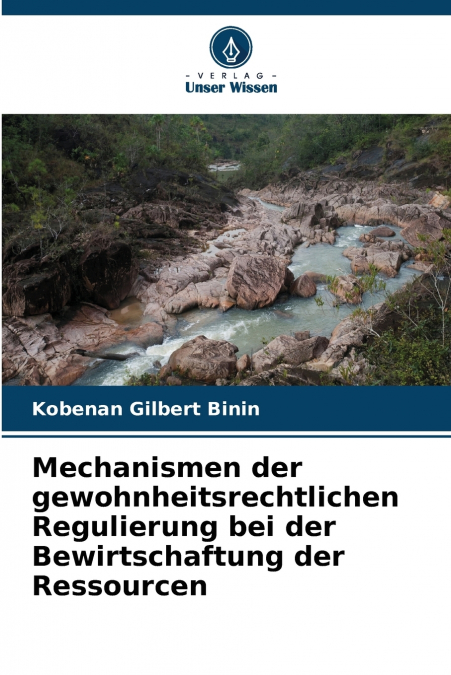 Mechanismen der gewohnheitsrechtlichen Regulierung bei der Bewirtschaftung der Ressourcen