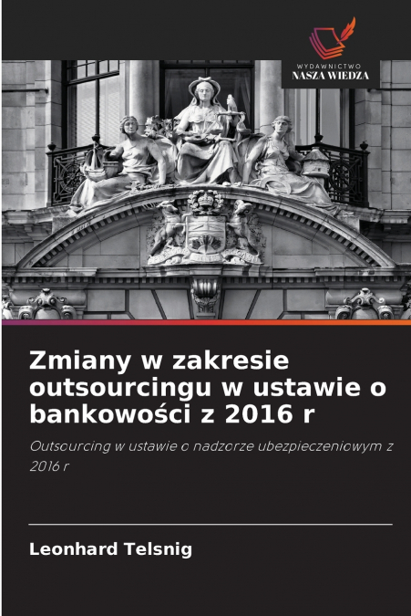 Zmiany w zakresie outsourcingu w ustawie o bankowości z 2016 r