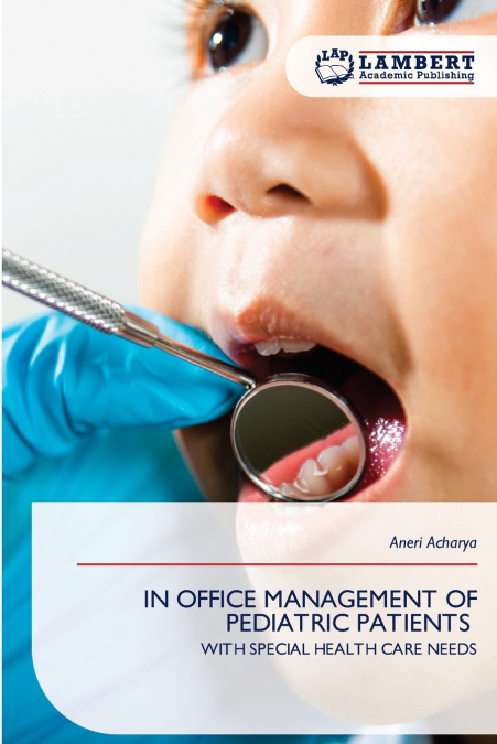 IN OFFICE MANAGEMENT OF PEDIATRIC PATIENTS