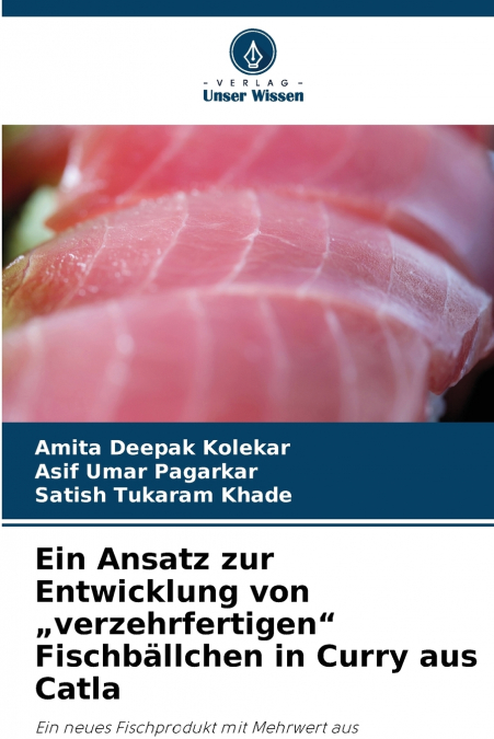 Ein Ansatz zur Entwicklung von „verzehrfertigen' Fischbällchen in Curry aus Catla