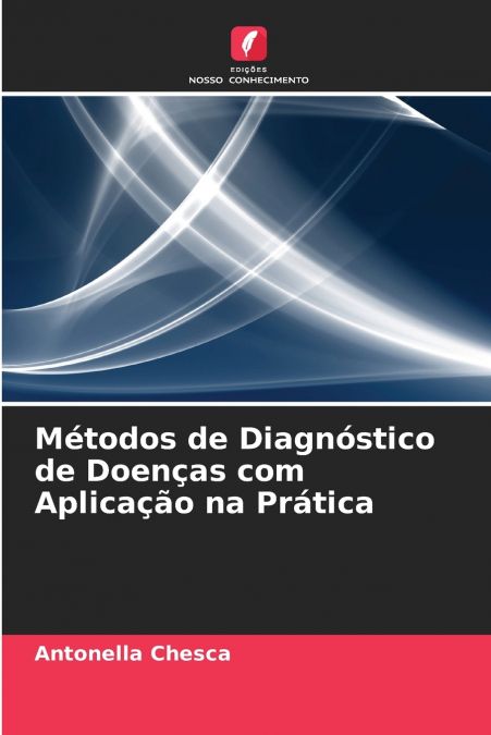 Métodos de Diagnóstico de Doenças com Aplicação na Prática