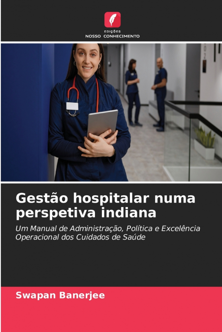 Gestão hospitalar numa perspetiva indiana