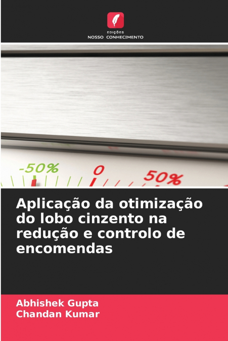 Aplicação da otimização do lobo cinzento na redução e controlo de encomendas