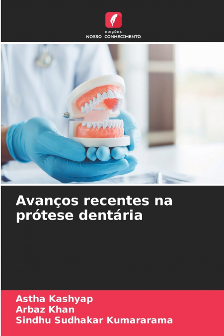 Avanços recentes na prótese dentária