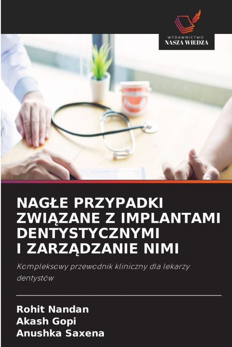 NAGŁE PRZYPADKI ZWIĄZANE Z IMPLANTAMI DENTYSTYCZNYMI I ZARZĄDZANIE NIMI