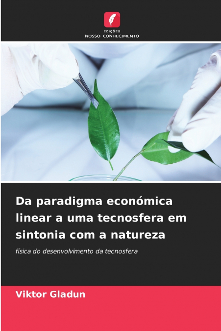 Da paradigma económica linear a uma tecnosfera em sintonia com a natureza