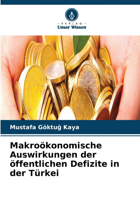 Makroökonomische Auswirkungen der öffentlichen Defizite in der Türkei