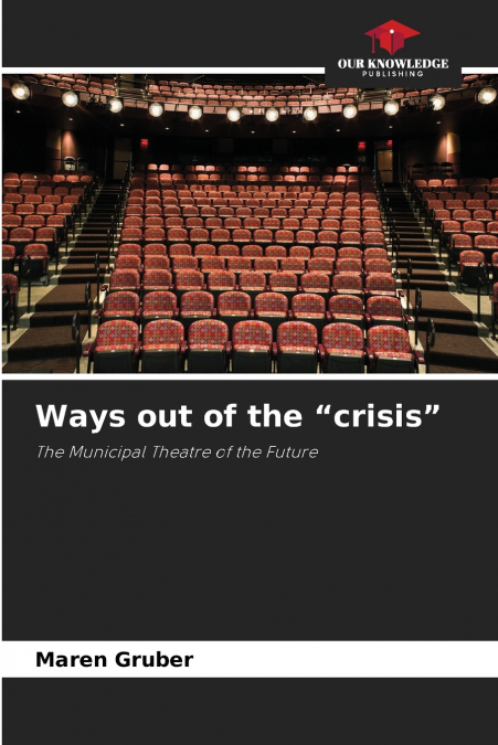 Ways out of the 'crisis'