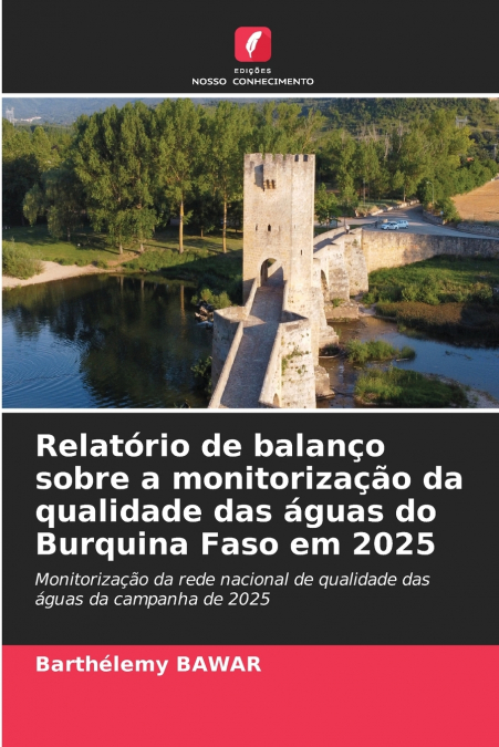 Relatório de balanço sobre a monitorização da qualidade das águas do Burquina Faso em 2025