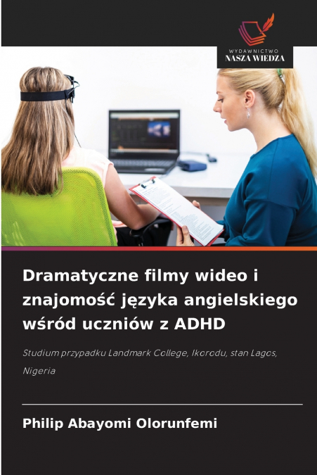 Dramatyczne filmy wideo i znajomość języka angielskiego wśród uczniów z ADHD