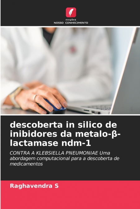 descoberta in silico de inibidores da metalo-β-lactamase ndm-1