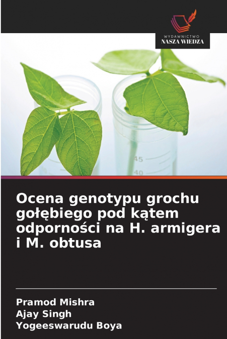 Ocena genotypu grochu gołębiego pod kątem odporności na H. armigera i M. obtusa